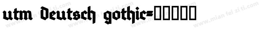 utm Deutsch gothic字体转换
